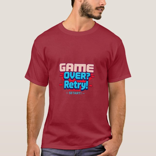 T-shirt Fini ? Réessayez ! (Devant)