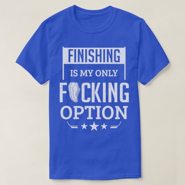 T-shirt Finir Est Ma Seule Option Marathon Runner Runnin (Design devant)