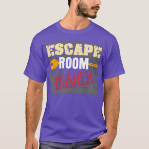 T-shirt Finisseur d'escape game Salle d'escape drôle