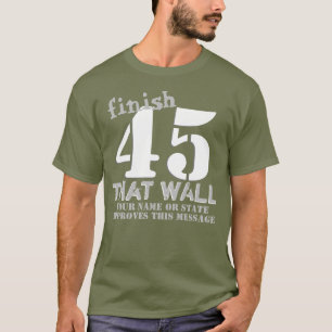 T-shirt Finition personnalisée de l'atout 45 qui murent