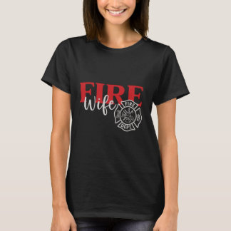 T-shirt Fire Wife Support Firefighter Maltese Cross T-Shir
