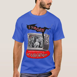 T-SHIRT FIREBALL XL5 I SURVIVED THE GREAT ALASKA EARTHQUAK