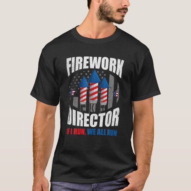 T-shirt Firework Director 4 juillet Si Je Fonctionne, Nous (Devant)