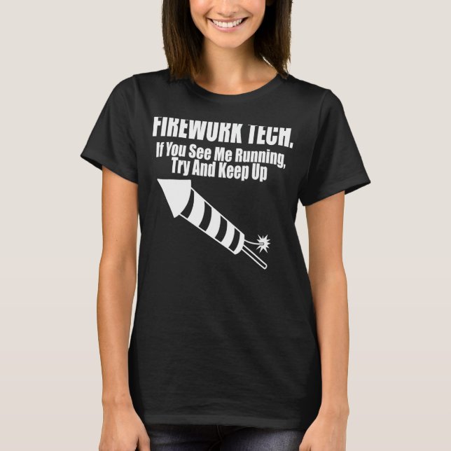 T-shirt Firework Tech Me Voir Fonctionner Continuer Firewo (Devant)