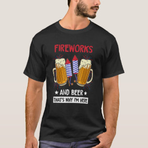 T-shirt Fireworks & Beer C'est pourquoi je suis ici Appare