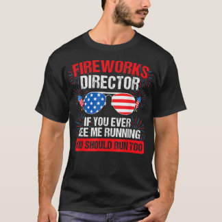 T-shirt Fireworks Directeur vous me voyez courir Patriotic