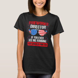 T-shirt Fireworks Directeur vous me voyez courir Patriotic