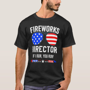 T-shirt Fireworks Director Fireworks Director Si J'Exécute