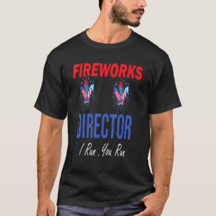 T-shirt Fireworks Director I Run Vous Exécutez _4