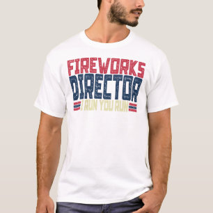T-shirt Fireworks Director I Run Vous Exécutez 4 juillet
