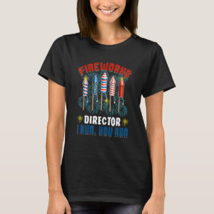 T-shirt Fireworks Director I Run Vous Exécutez 4 juillet G