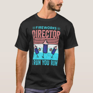 T-shirt Fireworks Director I Run Vous Exécutez 4 juillet V
