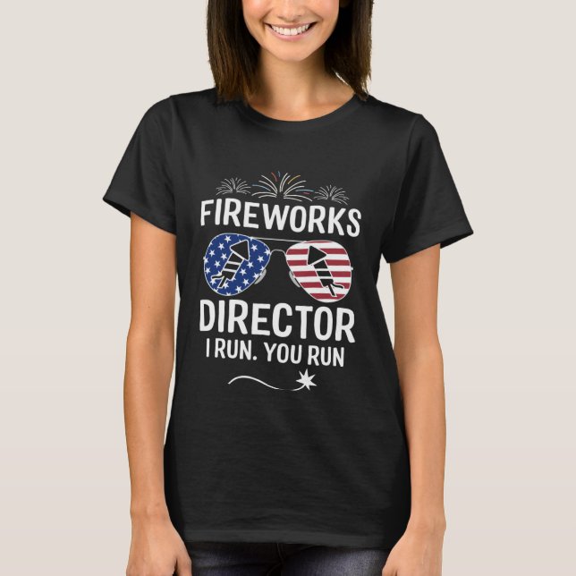 T-shirt Fireworks Director I Run You Run  1 (Devant)