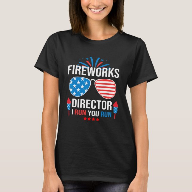 T-shirt Fireworks Director If I Run  4th Of July USA Flag (Devant)