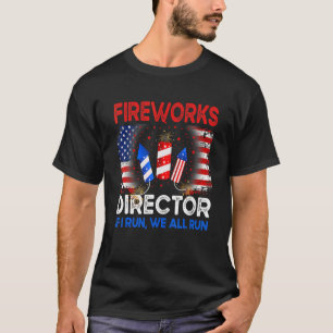 T-shirt Fireworks Director Si Je Passe Vous Exécutez Nous