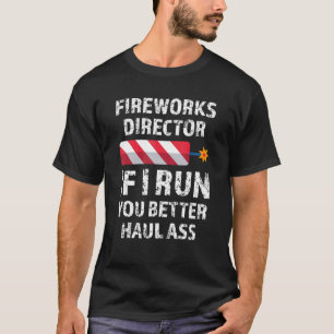 T-shirt Fireworks Director Si Je Vous Exécute Libérez Jour