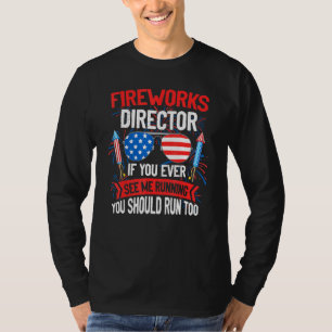 T-shirt Fireworks Director Si Vous Me Voyez Jamais Exécute