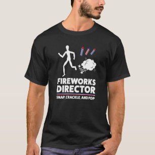 T-shirt Fireworks Director Snap Cracket Et Pop Usa