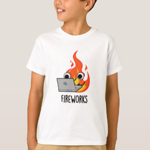 T-shirt Fireworks Funky Fire Flame Pun