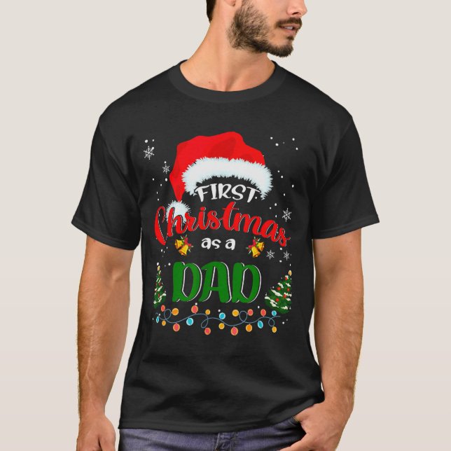 T-shirt First Christmas As A Dad Funny Christmas Xmas New  (Devant)