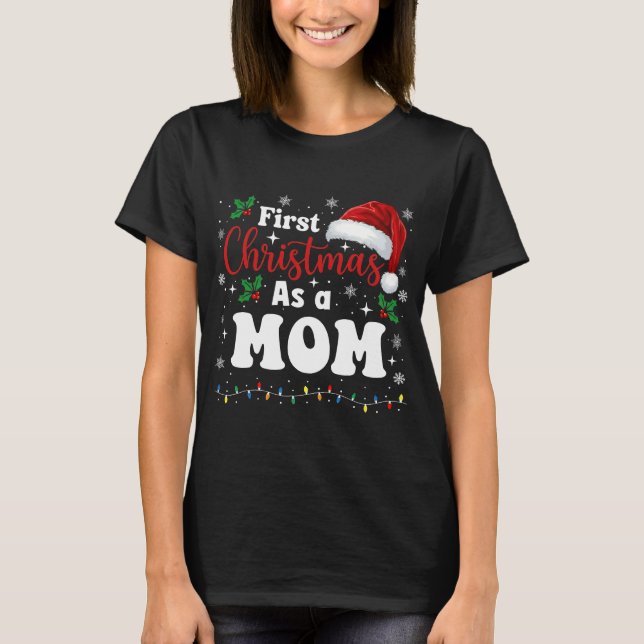 T-shirt First Christmas As A Mom Family Matching New Mommy (Devant)