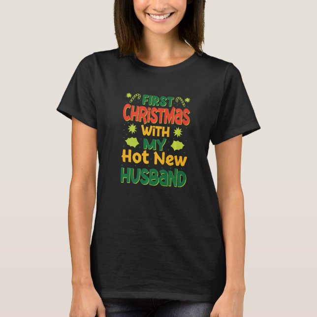 T-shirt First Christmas With My Hot New Husband  Married C (Devant)
