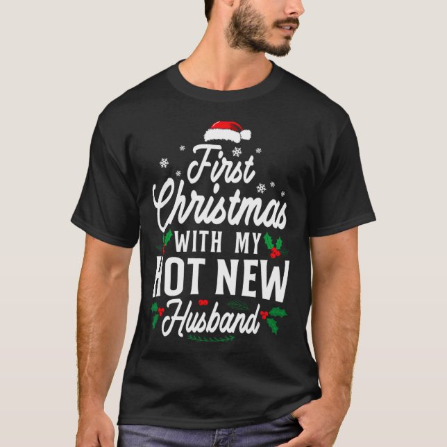 T-shirt First Christmas With My Hot New Husband Xmas Gift  (Devant)
