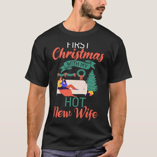 T-shirt First Christmas With My Hot New Wife Xmas Christma (Devant)