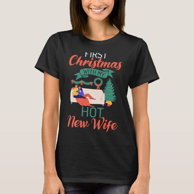 T-shirt First Christmas With My Hot New Wife Xmas Christma (Devant)