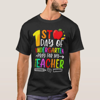 T-shirt First Day Of Kindergarten Pray For My Teacher Back