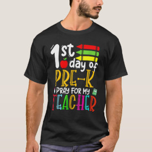 T-shirt First Day Of Pre K Pray For My Teacher Cute Back T