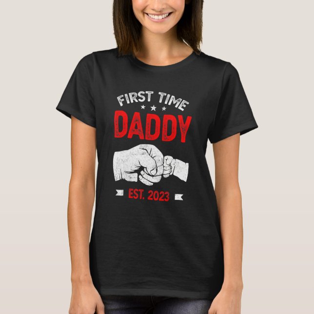 T-shirt First Time Dad 2023 Father s Day Promoted Daddy Me (Devant)