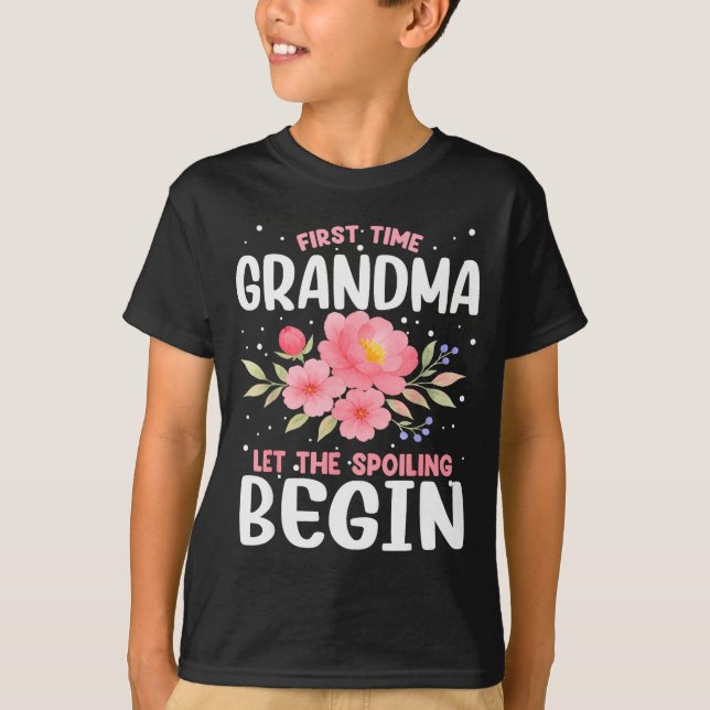 T-shirt First Time Grandma Let The Siling Begin  (Devant)