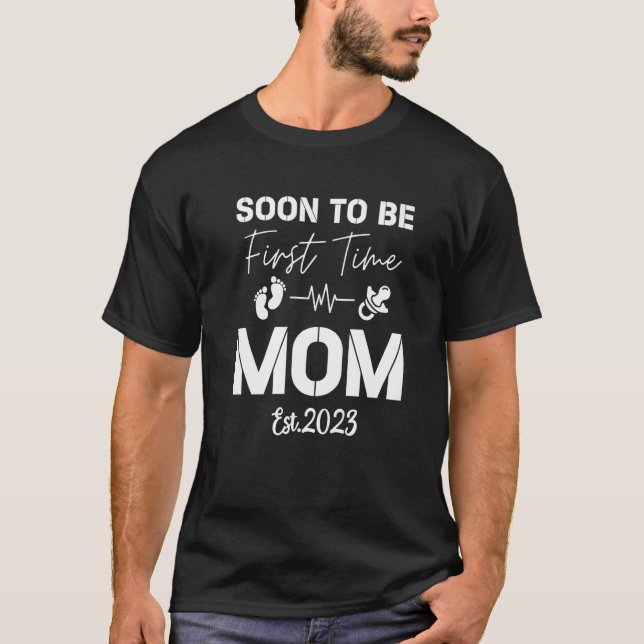 T-shirt First time Mom Pregnancy Mother's Day Soon to be M (Devant)