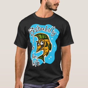 T-shirt Fishabilly pour la vie