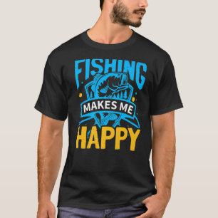 T-shirt Fishing Fish me rend heureux Fisher Fisherman Quo