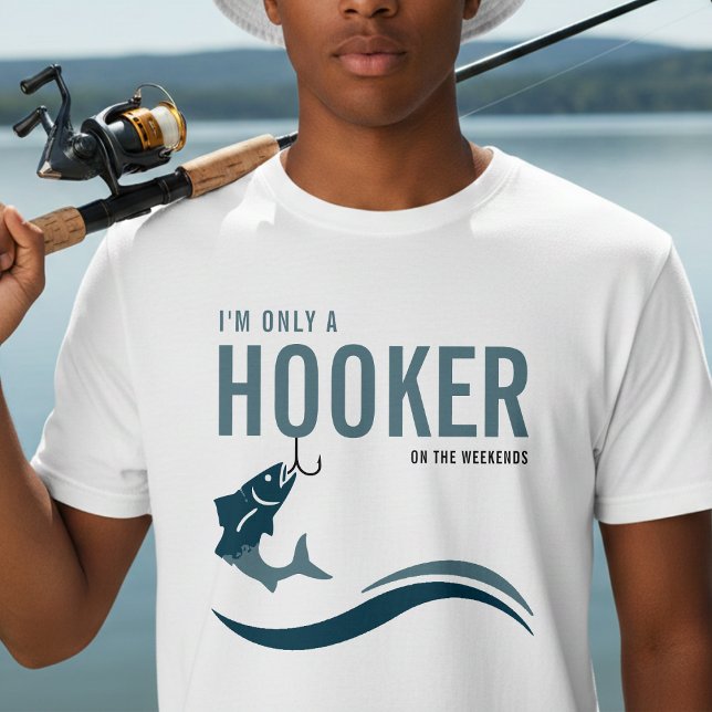 T-shirt Fishing Funny Hooker on Weekends Fisherman (Créateur téléchargé)