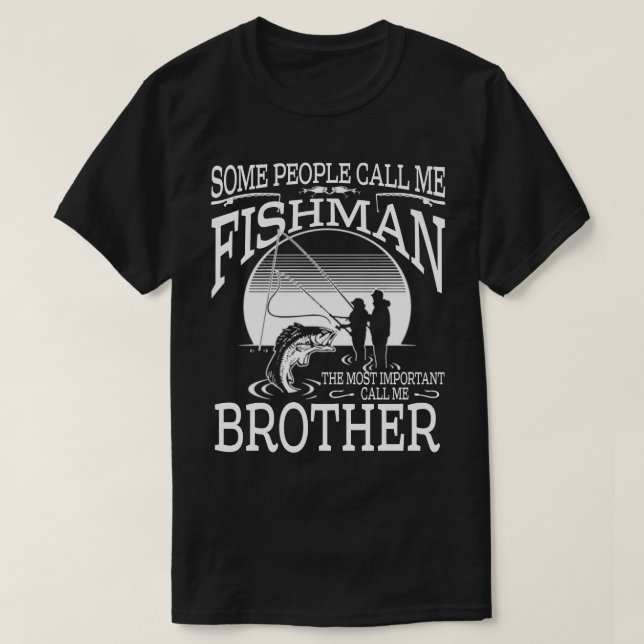 T-shirt Fishman Le Plus Important M'Appelle Frère (Design devant)