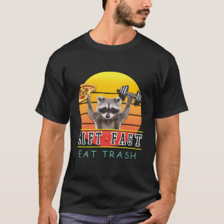 T-shirt Fitness Lift Fast Eat Trash Raccoon Pizza