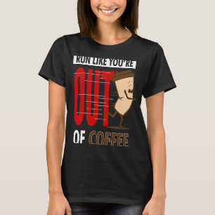 T-shirt Fitness Running Run Comme vous n'avez plus de café