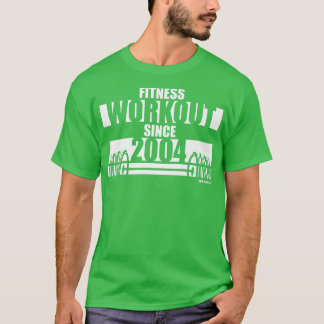 T-shirt Fitness Workout depuis 2004 Sayings de Motivation 