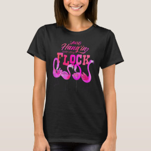 T-shirt Flamant rose des femmes Accroché à mon troupeau d'