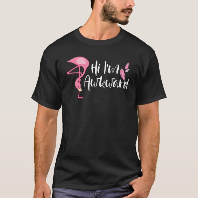T-shirt Flamant rose Rose Hi I M Awkward (Devant)