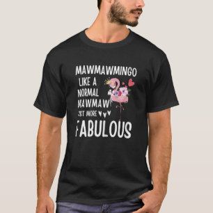 T-shirt Flamingo Mawmawmingo féminin comme un Mawmaw norma