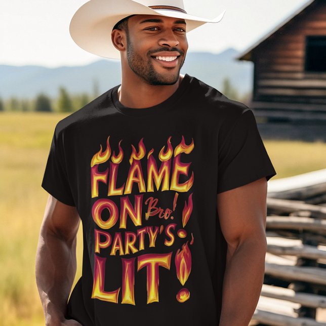 T-shirt Flamme Sur Bro ! Feu de parti (Créateur téléchargé)