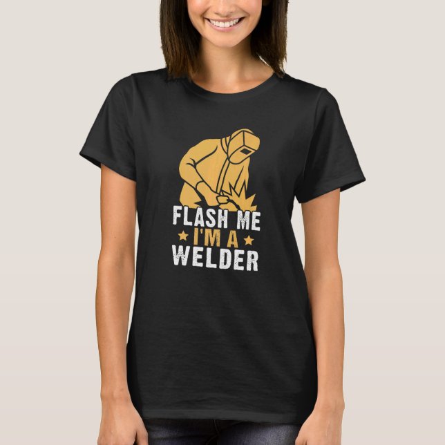 T-shirt Flash Me I'm A Welder (Devant)