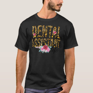 T-shirt Fleur Empreinte de léopard Dental Assistant Vie Mè