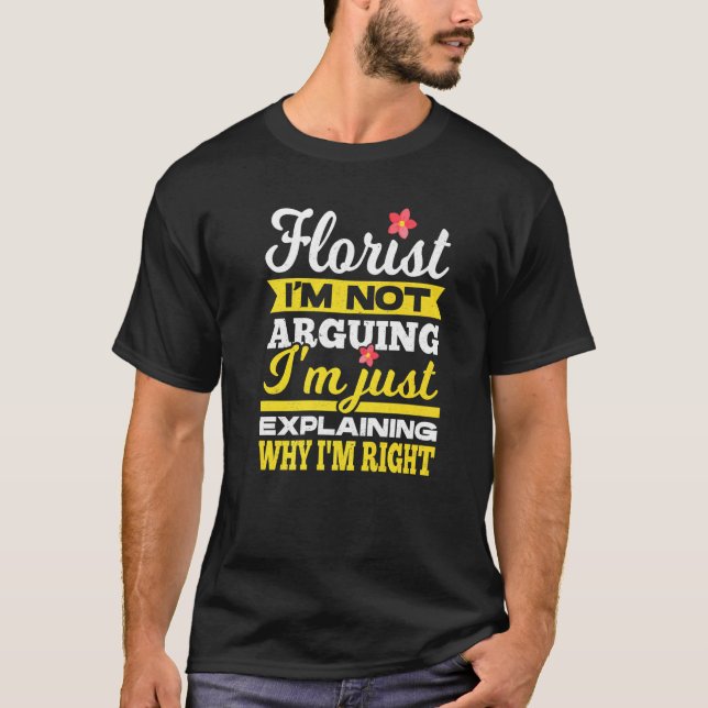 T-shirt Fleuriste Je ne discute pas, j'explique simplement (Devant)