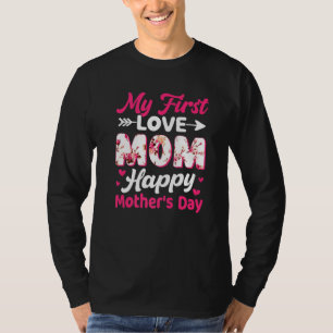 T-shirt Fleurs Mon premier amour Maman Joyeuse Fête des Mè