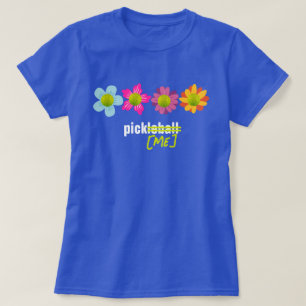 T-shirt 🌼 🌻 Fleurs 🌺 Pickball Pick Me Choisir